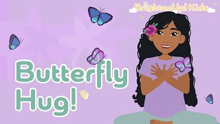 Butterfly Hug! 6-Minute Self-Soothing Meditation For Children Using The Butterfly Hug Technique.