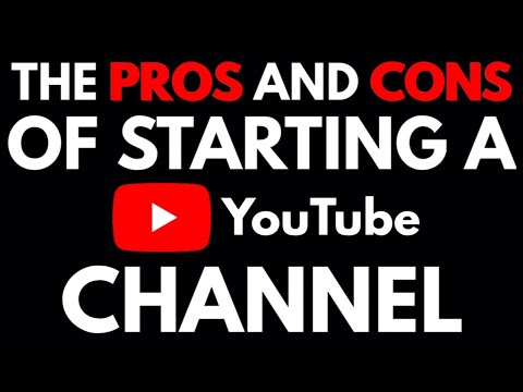 The Pros and Cons of Starting a YouTube Channel