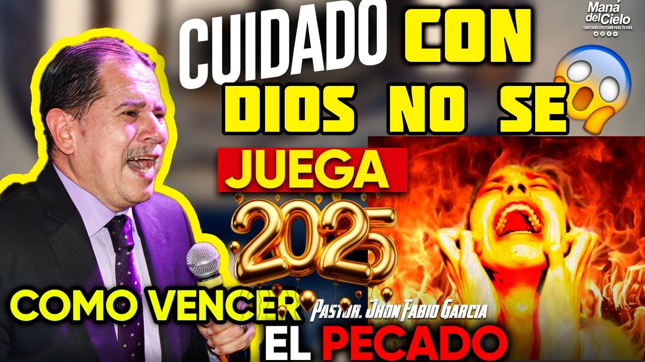 😭CUIDADO con DIOS NO SE JUEGA😭 COMO VENCER EL PECADO EN ESTE AÑO🙌Pastor Jhon Fabio Garcia