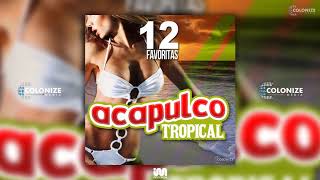 Video thumbnail of "Acapulco Tropical - Mar y Espuma"