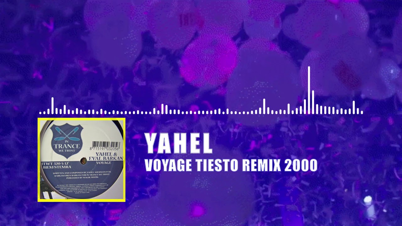 yahel voyage tiesto remix