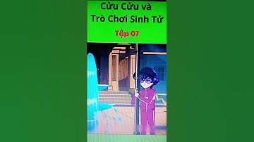 Gia Cát Cửu Cửu lạc vào thế giới Trò Chơi Sinh Tử Tập 7 #giacatcuucuu #hoathinh