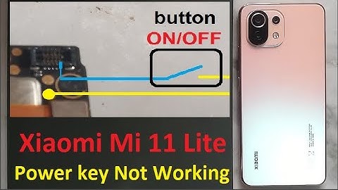 xiaomi mi 11 lite , power key not working
