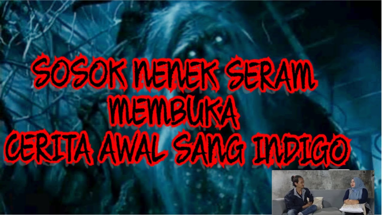 CERITA MISTERI KISAH NYATA PART 2 || AWAL MULA JADI SANG INDIGO - YouTube