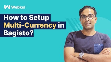 How To Setup Multi-Currency In Bagisto?