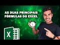 As 2 Principais Fórmulas do Excel (Explicação Detalhada)