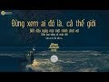 ♪ Đừng Xem Ai Đó Là Cả Thế Giới ‣ Những Bản Acoustic Nhẹ Nhàng Buồn Sâu Lắng 2019