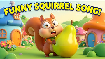 Funny Squirrel Song for Kids | Cute 3D Cartoon Nursery Rhyme | Why Not