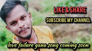 Love failure gana songs