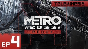 Metro 2033 Redux Gameplay Walkthrough Part 4 1080p ULTRA PC/XBOX/PS4