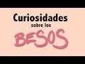 Curiosidades sobre los besos | Aprende todos los TRUCOS y CONSEJOS | Gina Tost