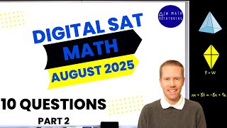Digital SAT Math August 2025 10 Questions Part 2 -Full Solutions Explanations