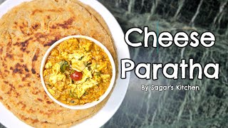 Cheese Stuffed Paratha Recipe | By Sagar's Kitchen