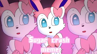 Sugar crash || Animation meme