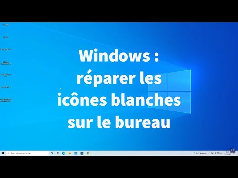 Comment réparer les icônes blanches sur le bureau de Windows