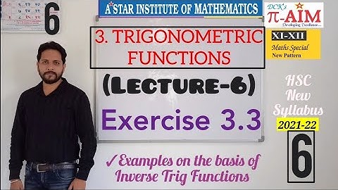 Trigonometric Functions_(Lecture-6)_Exercise 3.3_HSC (12th Maths) New Syllabus 2021-22 #DCKatreVlogs