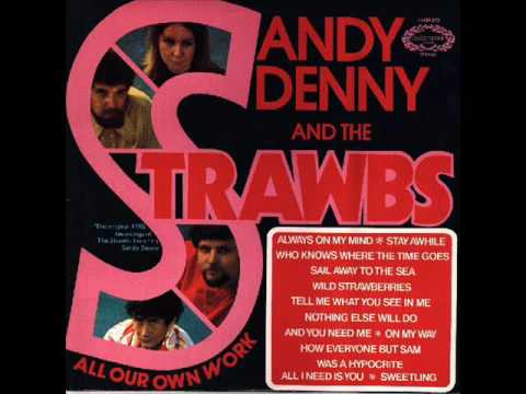 Sandy Denny & The Strawbs - Who Knows Where The Time Goes | 4:03 | Gil Gillis | 677 subscribers | 8,754 views | July 29, 2016