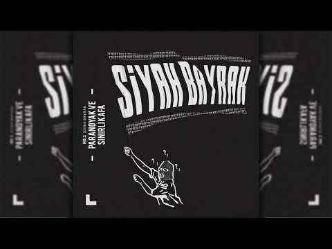 No.1 - Paranoyak ve Sinirli Kafa (Official Audio) #SiyahBayrak