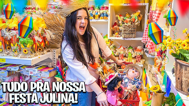 TUDO QUE COMPRAMOS PARA NOSSA FESTA JUNINA!