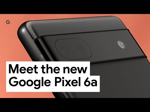 Meet the new Google Pixel 6a