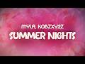 Myla Kobzxy2z Summer Nights Lyrics 