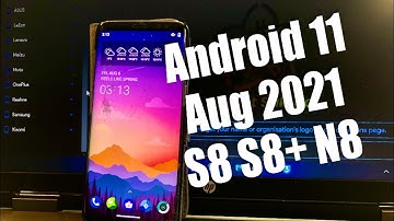 Aug Android 11 Samsung S8 S8+ & Note 8 review & Download 2021