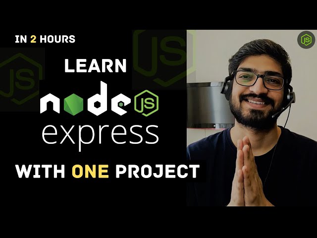 Learn Node.js & Express with Project in 2 Hours class=