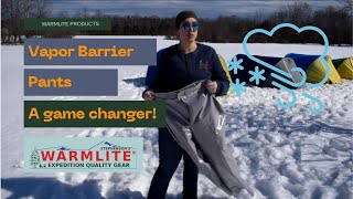 Vapor Barrier Pants | Warmlite | When to use & More