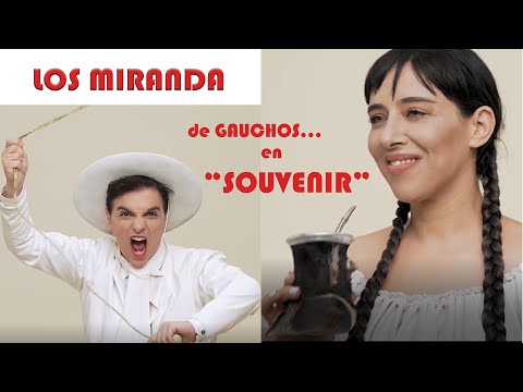 Los Miranda se visten de GAUCHOS en "SOUVENIR"