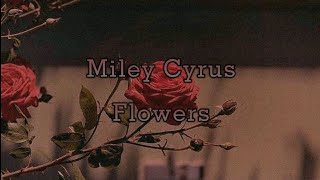 Flowers | Miley Cyrus | Lyrics in english