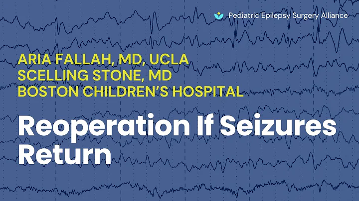 Reoperation if Seizures Return After Epilepsy Surgery