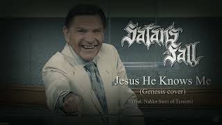 Satans Fall  - Jesus He Knows Me (Genesis Cover Version feat. Nahka-Sami of Tyrantti)