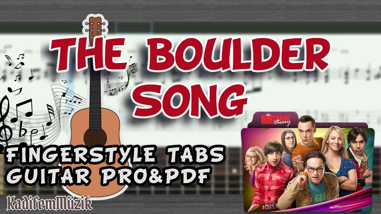 Big Bang Theory The Boulder Song Easy Fingerstyle Guitar Tutorial Tabs Big Bang Theory The Boulder Song Easy Fingerstyle Guitar Tutorial Tabs