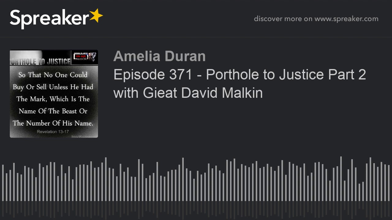 Episode 371 - Porthole to Justice Part 2 with Guest David Malkin (part 4 of 6)