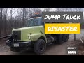 Dump truck disaster at the off grid cabin