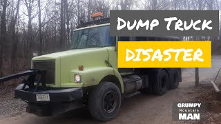 Dump Truck Disaster at the Off Grid Cabin