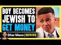 Jay &amp; Mikey Ep 04: Jay Becomes Jewish | Dhar Mann