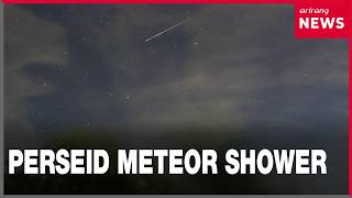 Perseid meteor shower peaks over Korea