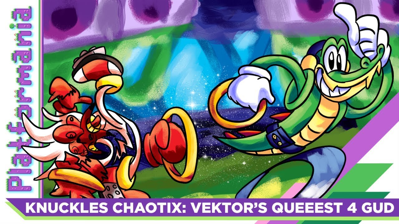 Knuckles Chaotix, Vector Found God, Platformania, Fund The Charity Room, Ch...