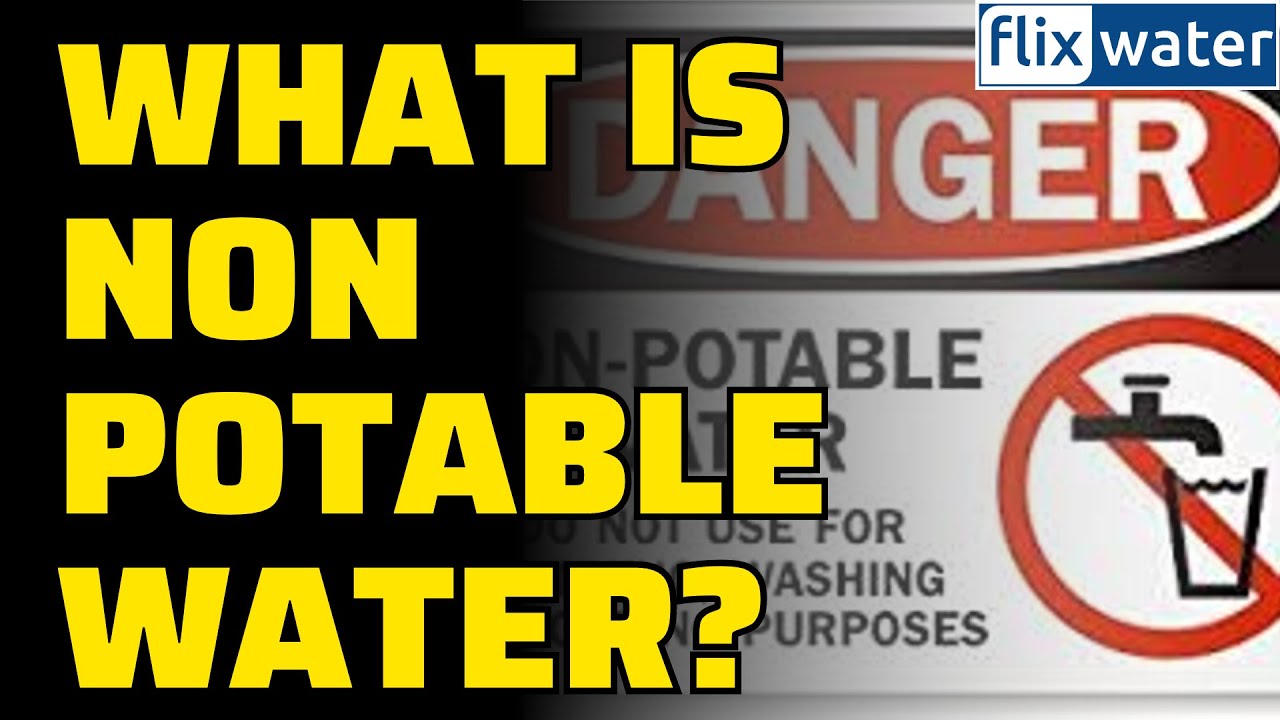 What Is Non Potable Water Do Not Drink YouTube what-is-non-potable-water