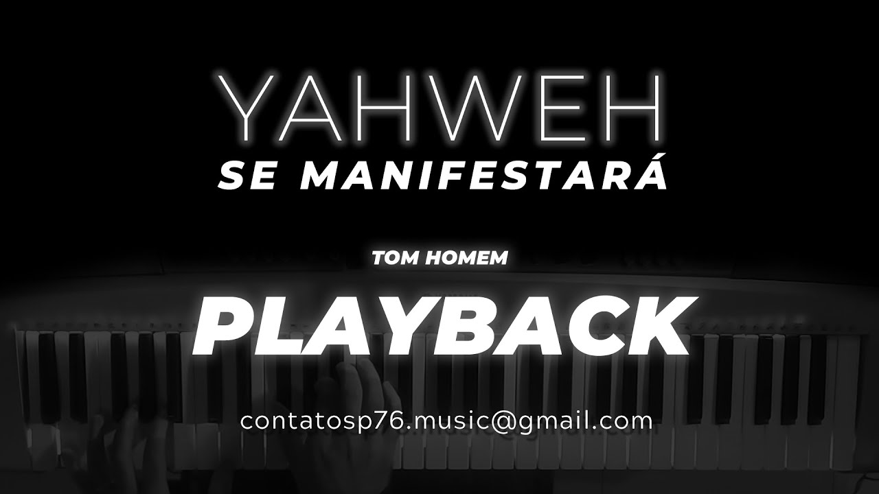 YAHWEH Se Manifestará - PLAYBACK - (TOM HOMEM)