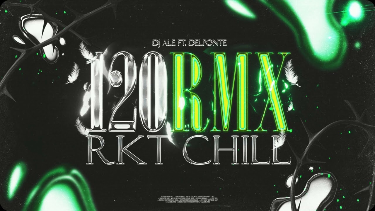 120 RMX - RKT CHILL - DJ ALE FT. 