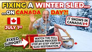 Fixing a Winter Sled on Canada Day?!