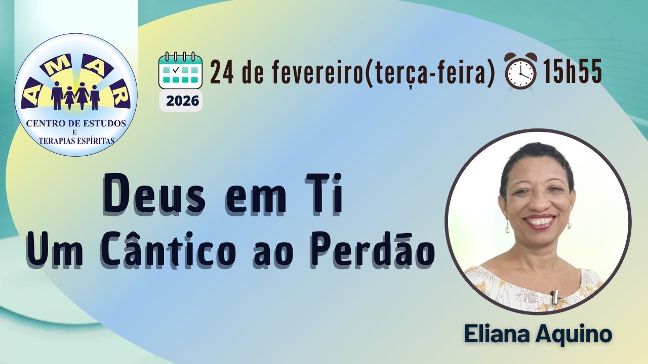 Palestra 👉 DEUS EM TI — UM CÂNTICO AO PERDÃO