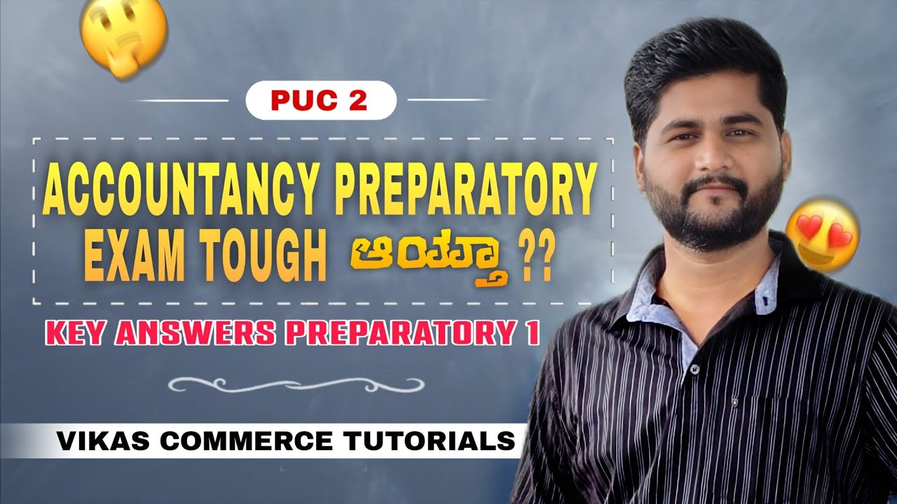 Puc 2 Accountancy Preparatory Exam 1 Key Answers⚡️ Intresting Question Paper🤔