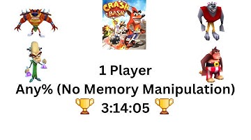 [Obsolete] Crash Bash - 1 Player Any% (No MM) Speedrun in 3:14:05 - IvanderLatidjan