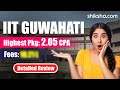 IIT Guwahati (IITG) Review : Courses, Fees, Rankings, Cutoff, Admissions 2024, Placements