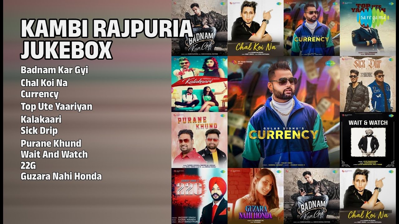 ਕੰਬੀ ਰਾਜਪੁਰੀਆ ਦੇ ਸੁਪਰਹਿੱਟ ਗੀਤ | Kambi Rajpuria Songs | Badnam Kar Gyi | Chal Koi Na | Currency