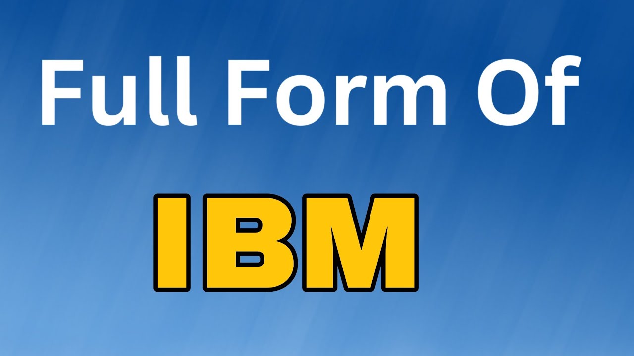 IBM Full Form Meaning YouTube IBM Full Form Meaning YouTube