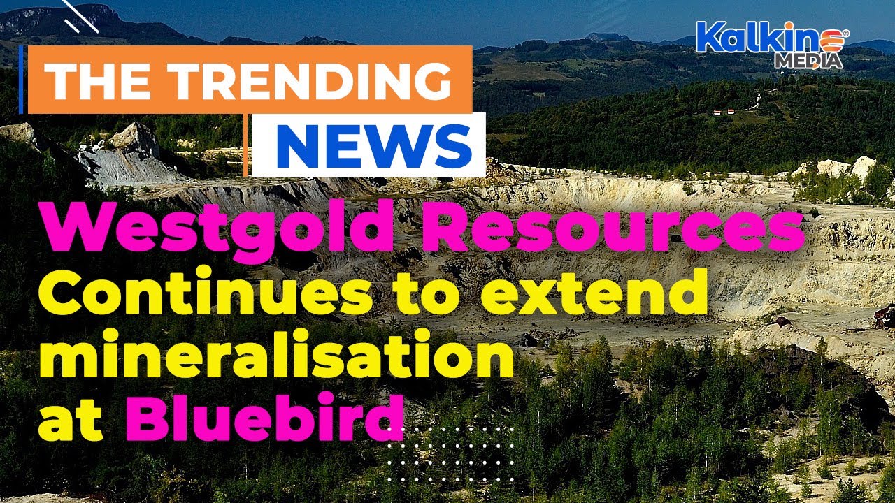 Westgold Resources continues to extend mineralisation at Bluebird – South Junction Project